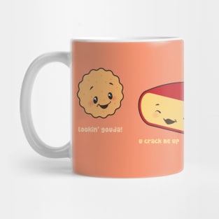 Lookin' Gouda, You Crack Me Up Mug